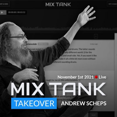 Andrew Scheps Mix Tank Takeover Part 3