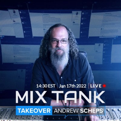 Andrew Scheps Mix Tank Takeover 4